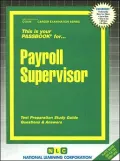 Payroll Supervisor: Test Preparation Study Guide, Questions and Answers