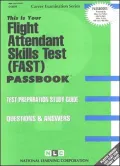 Flight Attendant Skills Test (FAST): Test Prepartion Study Guide, Questions and Answers