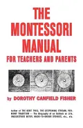 The Montessori Manual for Teachers and Parents