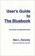 User's Guide to the Bluebook, Revised for the 18th Edition