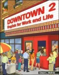 Downtown 2: English for Work and Life, Vol. 2