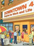Downtown 4: English for Work and Life