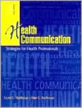 Health Communication: Strategies for Health Professionals