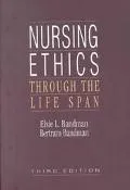 Nursing Ethics Through the Life Span