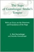 The Saga of Gunnlaugur Snake's Tongue: With an Essay on the Structure and Translation of the Saga