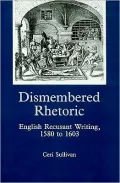 Dismembered Rhetoric: English Recusant Writing, 1580 to 1603