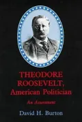 Theodore Roosevelt, American politician