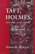Taft, Holmes and the 1920s Court : An Appraisal