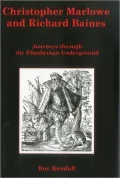 Christopher Marlowe and Richard Baines: Journeys Through the Elizabethan Underground