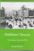 Dubliners' Dozen: The Games Narrators Play