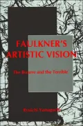 Faulkner's Artistic Vision: The Bizarre and the Terrible