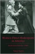 Women Direct Shakespeare in America: Productions from the 1990s