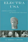 Electra USA: American Stagings of Sophocles' Tragedy