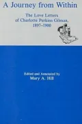A Journey from Within: The Love Letters of Charlotte Perkins Gilman, 1897-1900