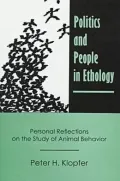Politics and People in Ethology : Personal Reflections on the Study of Animal Behavior