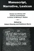 Manuscript, Narrative, Lexicon: Essays on Literary and Cultural Transmission in Honor of Whitney F. Bolton