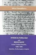 Interculturalism and resistance in the London theater, 1660-1800