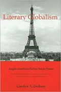 Literary Globalism: Anglo-American Fiction Set in France