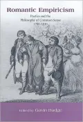 Romantic Empiricism: Poetics and the Philosophy of Common Sense, 1780-1830