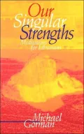 Our Singular Strengths: Meditations for Librarians