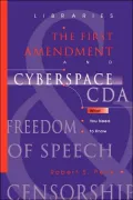 Libraries, The First Amendment, And Cyberspace