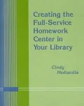 Creating the Full-Service Homework Center in Your Library