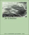 Conflict Management for Libraries: Strategies for a Positive, Productive WorkPlace
