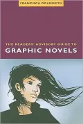 The Readers Advisory Guide To Graphic Novels