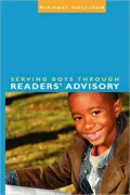 Serving Boys Through Readers' Advisory