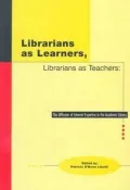 Librarians As Learners, Librarians As Teachers: The Diffusion of Internet Expertise in the Academic Library