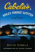 Cabela's World's Foremost Outfitter A History