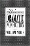 Writing Dramatic Nonfiction
