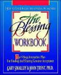 Blessing Workbook: Your 5-Step, Interactive Plan for Finding and Sharing Genuine Acceptance