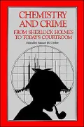 Chemistry and Crime: From Sherlock Holmes to Today's Courtroom