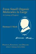 From Small Organic Molecules to Large: A Century of Progress (Profiles, Pathways , and Dreams Series