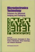 Microelectronics Technology: Polymers in Advanced Imaging and Packaging Developed from a Symposium Sponsored by the ACS Division of Polymeric Materials