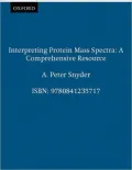 Interpreting Protein Mass Spectra: A Comprehensive Resource