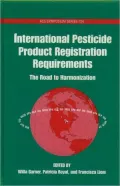 International Pesticide Product Registration Requirements: The Road to Harmonization