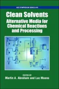 Clean Solvents: Alternative Media for Chemical Reactions and Processing