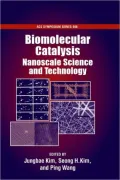 Biomolecular Catalysis: Nanoscale Science and Technology