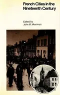 French Cities in the Nineteenth Century