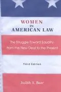 Women in American Law The Struggle Towards Equality from the New Deal to the Present