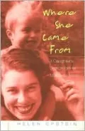 Where She Came From: A Daughter's Search for Her Mother's History