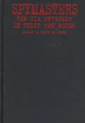 Spymasters : Ten CIA Officers in Their Own Words