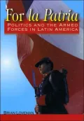For la Patria: Politics and the Armed Forces in Latin America