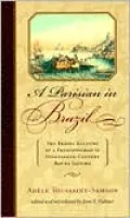 A Parisian in Brazil: The Travel Account of a Frenchwoman in Nineteenth-Century Rio de Janeiro