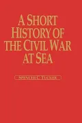 Short History Of The Civil War At Sea