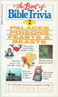 Best of Bible Trivia: Palaces, Poisons, Feasts and Beasts