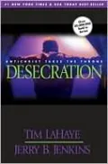 The Desecration: Antichrist Takes the Throne (Left Behind Series #9)