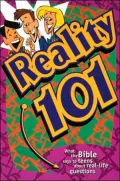 Reality 101: What the Bible Says to Teens about Real-Life Questions